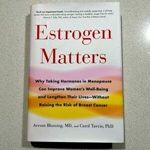 Estrogen Matters hardback book by Avrum Bluming, MD and Carol Tavris, PhD 309 pp